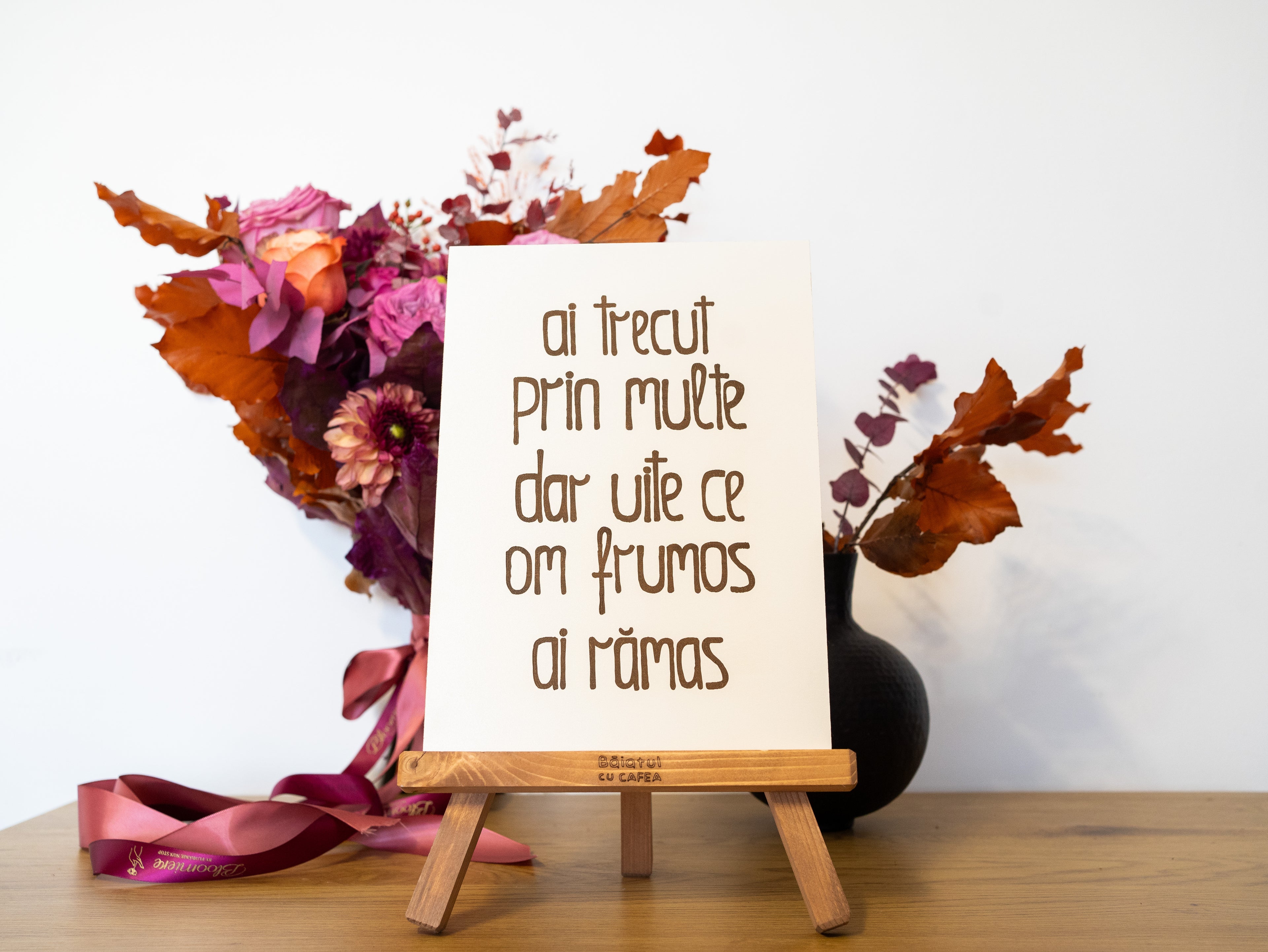 Șevalet "Ai trecut prin multe..."