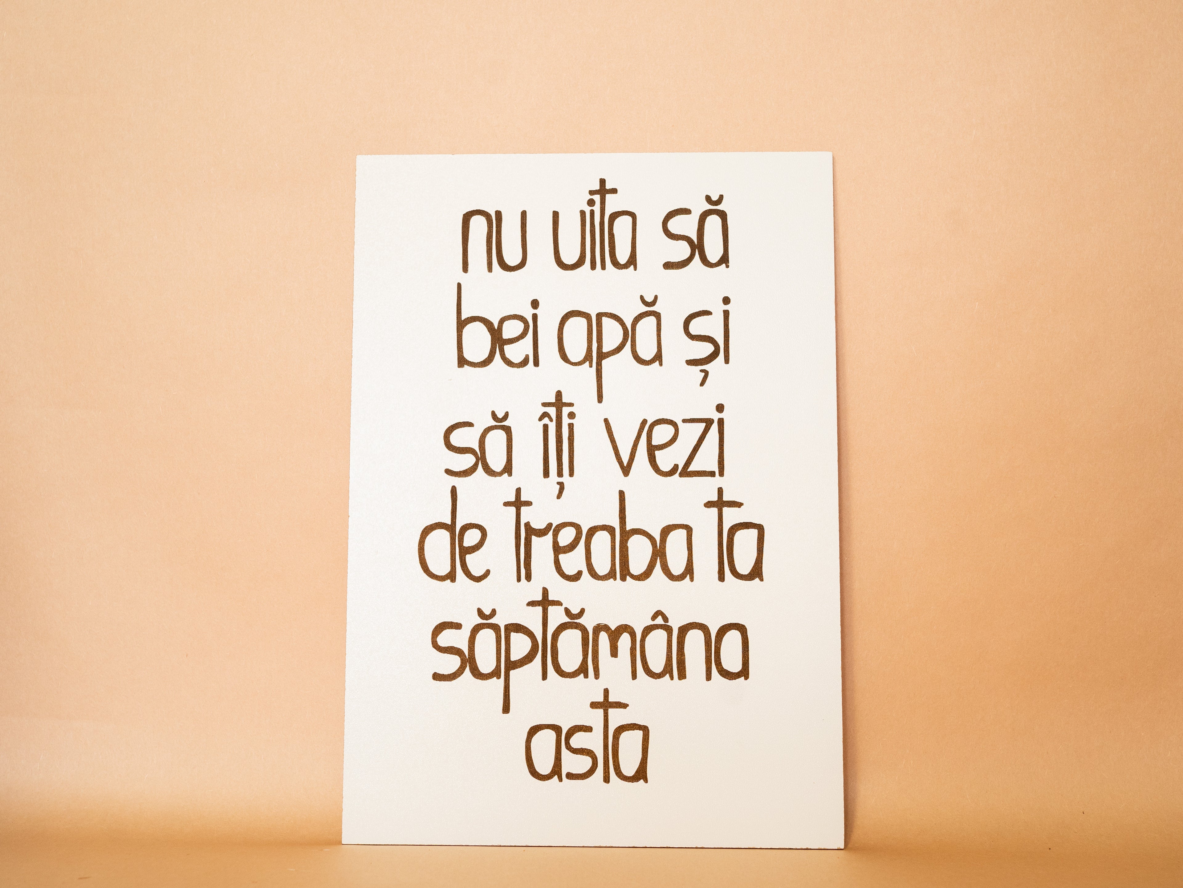 "Nu uita să bei apă..."